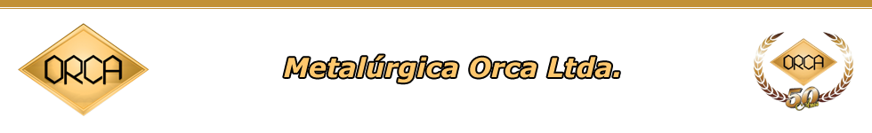 Metalúrgica ORCA®